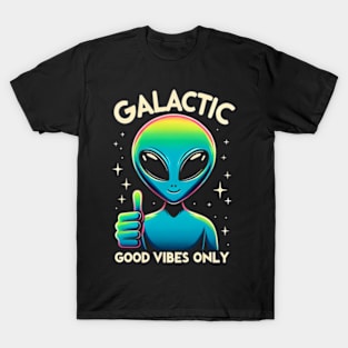 Galactic good vibes - Alien T-Shirt